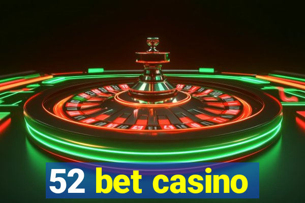 52 bet casino